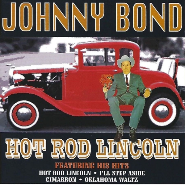 Bond Johnny - Hot Rod Lincoln in der Gruppe CD / Bestseller bei Bengans Skivbutik AB (3783232)