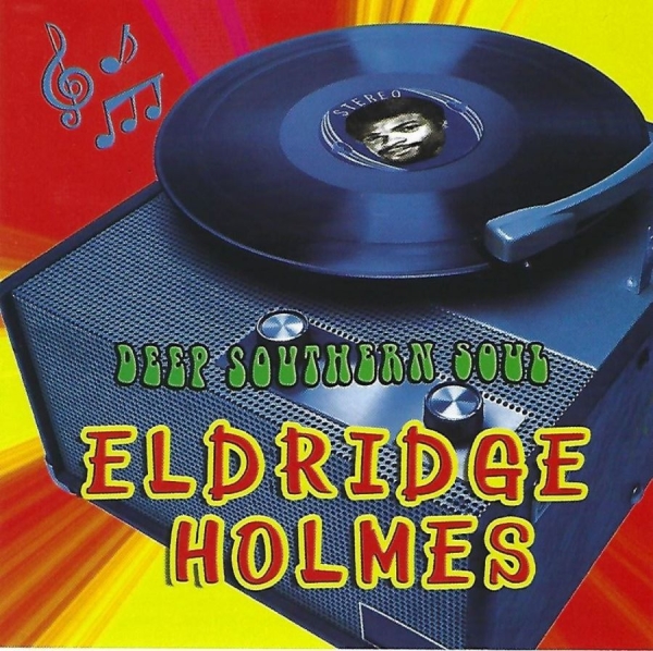 Holmes Eldridge - Deep Southern Soul in der Gruppe CD / RNB, Disco & Soul bei Bengans Skivbutik AB (3783252)