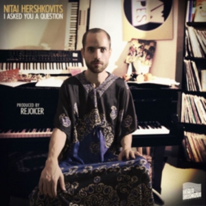 Nitai Hershkovits - I Asked You A Question in der Gruppe VINYL / Jazz bei Bengans Skivbutik AB (3783697)