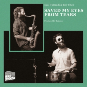 Talmudi Eyal & Roy Chen - Saved My Eyes From Tears in der Gruppe VINYL / Jazz bei Bengans Skivbutik AB (3783700)