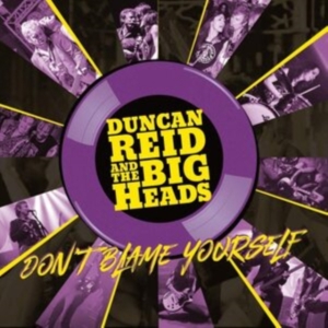 Reid Duncan And The Big Heads - Don't Blame Yourself in der Gruppe CD / Pop-Rock bei Bengans Skivbutik AB (3783731)