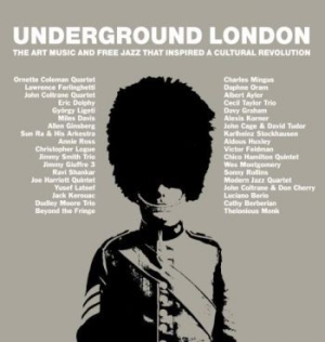 Various Artists - Underground London :Art, Music & Fr in der Gruppe CD / Jazz bei Bengans Skivbutik AB (3783786)