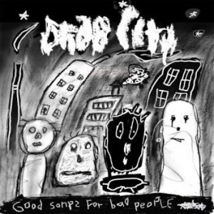 Drab City - Good Songs For Bad People in der Gruppe CD / Rock bei Bengans Skivbutik AB (3783809)
