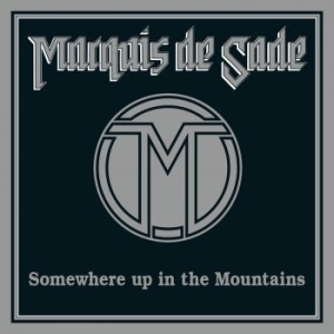 Marquis De Sade - Somewhere Up In The Mountains in der Gruppe CD / Hårdrock/ Heavy metal bei Bengans Skivbutik AB (3788175)