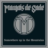 Marquis De Sade - Somewhere Up In The Mountains in der Gruppe CD / Hårdrock bei Bengans Skivbutik AB (3788175)