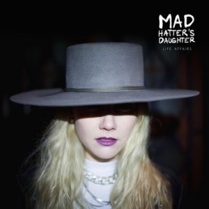 Mad Hatter's Daughter - Life Affairs in der Gruppe VINYL / Pop bei Bengans Skivbutik AB (3788382)