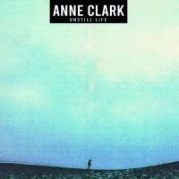 Clark Anne - Unstill Life in der Gruppe CD bei Bengans Skivbutik AB (3788435)