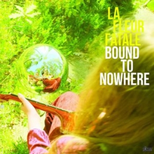 La Fleur Fatale - Bound To Nowhere + My Dear Sorrow L in der Gruppe VINYL / Pop-Rock,Reggae,Svensk Musik bei Bengans Skivbutik AB (3789683)