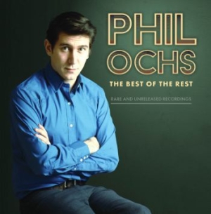 Ochs Phil - Best Of The Rest: Rare And Unreleas in der Gruppe CD bei Bengans Skivbutik AB (3790106)