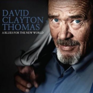 Clayton Thomas David - Blues For The New World in der Gruppe CD / Jazz/Blues bei Bengans Skivbutik AB (3790117)
