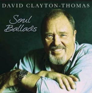 Clayton Thomas David - Soul Ballads in der Gruppe CD / Jazz/Blues bei Bengans Skivbutik AB (3790125)