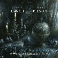 Lynch George & Jeff Pilson - Wicked Underground in der Gruppe VINYL / Pop-Rock bei Bengans Skivbutik AB (3802594)