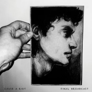 Cause A Riot - Final Broadcast in der Gruppe VINYL bei Bengans Skivbutik AB (3802674)