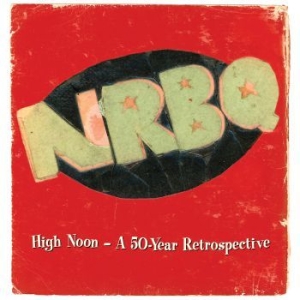 Nrbq - High Noon Û A 50-Year Retrospective in der Gruppe CD bei Bengans Skivbutik AB (3802739)
