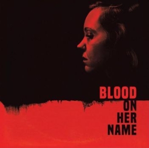 Blair Brooke / Blair Will - Blood On Her Name in der Gruppe VINYL / Film-Musikal bei Bengans Skivbutik AB (3805435)