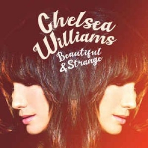Williams Chelsea - Beautiful And Strange in der Gruppe CD / Country bei Bengans Skivbutik AB (3805488)