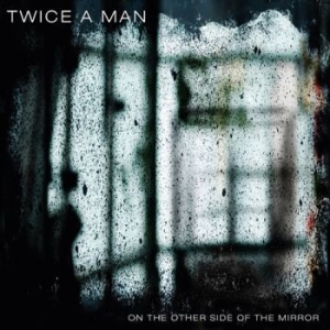Twice A Man - On The Other Side Of The Mirror in der Gruppe CD / Elektroniskt,Pop-Rock,Svensk Musik bei Bengans Skivbutik AB (3805571)