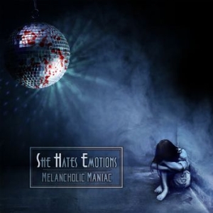 She Hates Emotions - Melancholic Maniac in der Gruppe CD bei Bengans Skivbutik AB (3806463)