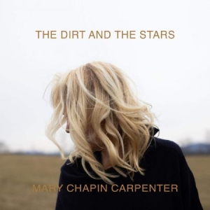 Carpenter Mary Chapin - Dirt & The Stars in der Gruppe VINYL / Pop bei Bengans Skivbutik AB (3806559)