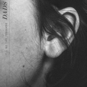 Dads - I'll Be The Tornado in der Gruppe CD bei Bengans Skivbutik AB (3806611)
