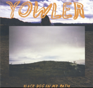 Yowler - Black Dog In My Path in der Gruppe VINYL / Pop-Rock bei Bengans Skivbutik AB (3807875)