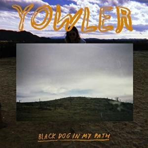 Yowler - Black Dog In My Path in der Gruppe CD / Rock bei Bengans Skivbutik AB (3807908)