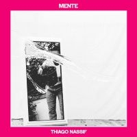 Nassif Thiago - Mente in der Gruppe CD / Pop-Rock bei Bengans Skivbutik AB (3807926)