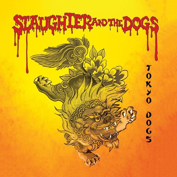 Slaughter And The Dogs - Tokyo Dogs in der Gruppe VINYL / Rock bei Bengans Skivbutik AB (3808092)