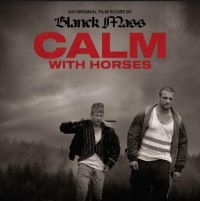 Blanck Mass - Calm With Horses (Original Score) in der Gruppe CD / Film-Musikal,Pop-Rock bei Bengans Skivbutik AB (3808118)