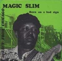 Magic Slim - Born On A Bad Sign in der Gruppe VINYL / Blues,Jazz bei Bengans Skivbutik AB (3808131)