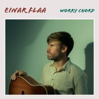 Flaa Einar - Worry Chord in der Gruppe VINYL / Pop-Rock bei Bengans Skivbutik AB (3811513)