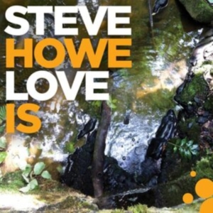 Steve Howe - Love Is in der Gruppe CD / Pop-Rock bei Bengans Skivbutik AB (3811897)