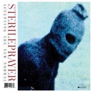 Sterileprayer - Accepting The New Normal in der Gruppe CD / Hårdrock bei Bengans Skivbutik AB (3812824)