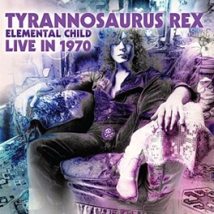 Tyrannosaurus Rex - Elemental Child - Live In 1970 (Pur in der Gruppe VINYL / Rock bei Bengans Skivbutik AB (3813156)