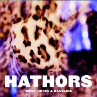 Hathors - Grief, Roses & Gasoline in der Gruppe CD bei Bengans Skivbutik AB (3815506)