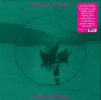 Wyatt Robert - A Short Break (Picture Disc) in der Gruppe VINYL bei Bengans Skivbutik AB (3815958)