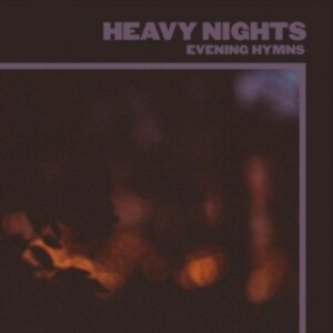 Evening Hymns - Heavy Nights in der Gruppe VINYL / Pop-Rock bei Bengans Skivbutik AB (3817598)
