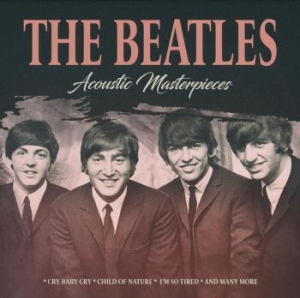 Beatles - Acoustic Masterpieces in der Gruppe CD / Rock bei Bengans Skivbutik AB (3818308)