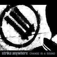 Strike Anywhere - Change Is A Sound in der Gruppe VINYL bei Bengans Skivbutik AB (3819056)