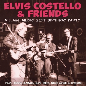 Costello Elvis Friends - Village Music 21 Birthday Party in der Gruppe CD / Pop-Rock bei Bengans Skivbutik AB (3821980)