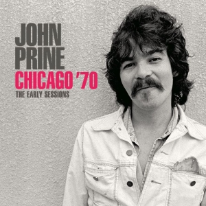 Prine John - Chicago (1970 Live Broadcast) in der Gruppe CD / Blues,Jazz bei Bengans Skivbutik AB (3821983)