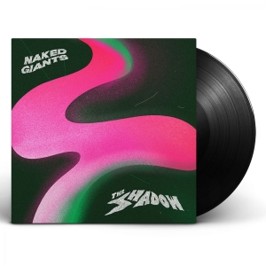 Naked Giants - The Shadow in der Gruppe VINYL / Pop-Rock bei Bengans Skivbutik AB (3827939)