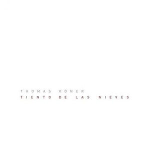 Köner Thomas - Tiento De Las Nieves in der Gruppe VINYL / Rock bei Bengans Skivbutik AB (3829675)