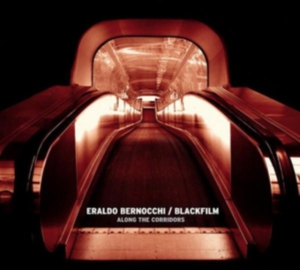 Blackfilm & Eraldo Bernocchi - Along The Corridors in der Gruppe Övrigt /  bei Bengans Skivbutik AB (3829741)