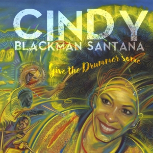 Blackman Santana Cindy - Give The Drummer Some in der Gruppe CD / Pop-Rock bei Bengans Skivbutik AB (3829843)