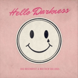 Collings Matthew + Dag Rosenqvist - Hello Darkness in der Gruppe CD / Pop-Rock bei Bengans Skivbutik AB (3830308)