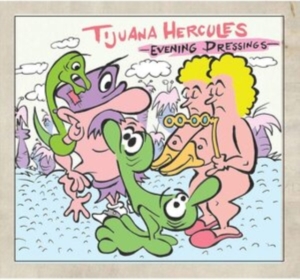 Tijuana Hercules - Evening Dressings in der Gruppe CD / Rock bei Bengans Skivbutik AB (3830355)