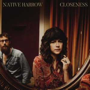 Native Harrow - Closeness in der Gruppe VINYL / Pop-Rock bei Bengans Skivbutik AB (3833042)