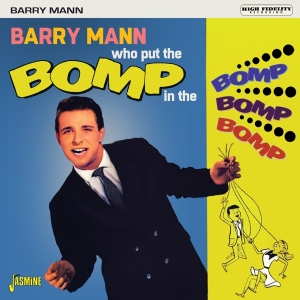 Barry Mann - Who Put The Bomp In The Bomp Bomp Bomp in der Gruppe CD / Pop-Rock bei Bengans Skivbutik AB (3833071)