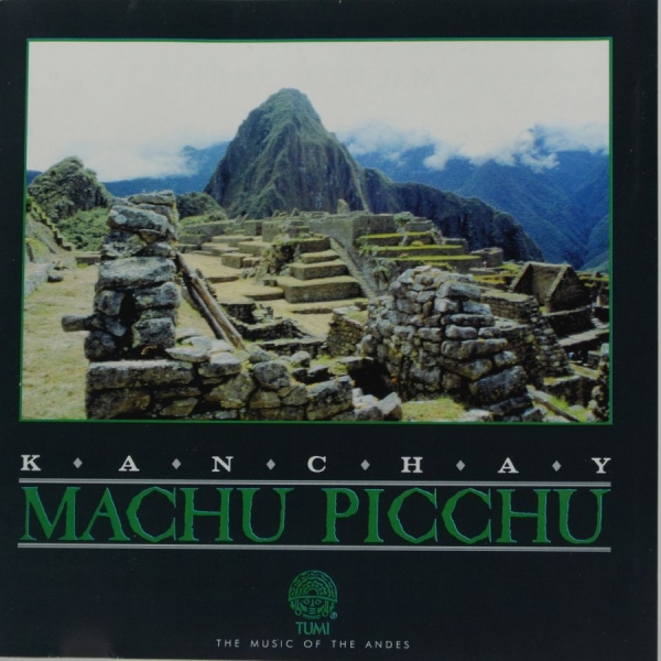 Kanchay - Machu Picchu in der Gruppe CD / Worldmusic/ Folkmusik bei Bengans Skivbutik AB (3834891)